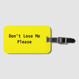Don't lose me luggage tag