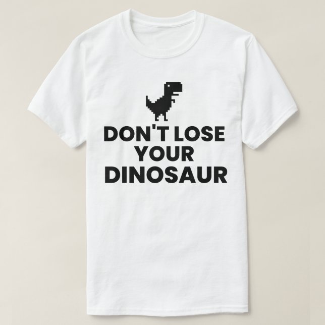 Don't Lose Your Dinosaur - Step Brothers T-Shirt (Design Front)