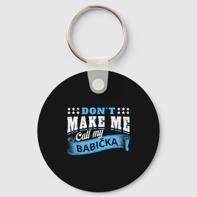 Don't make call babicka grandma - funny grandchild keychain (Front)