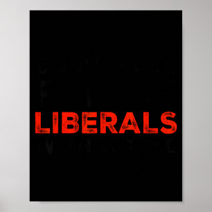 Don't Make Fun Of Liberals Without Me Funny Litica Poster
