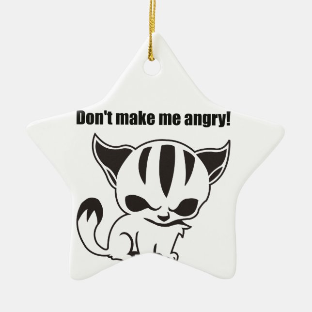 don't make me angry! Kitty Ceramic Ornament (Front)