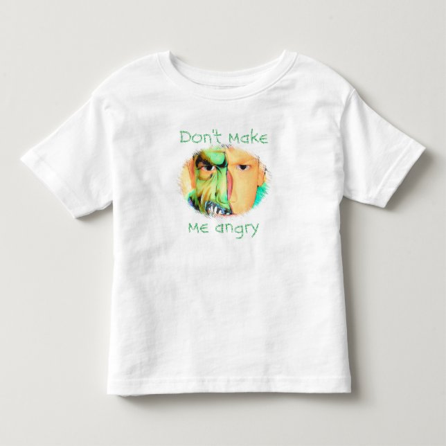 "Don't make me angry" T-Shirt (Front)