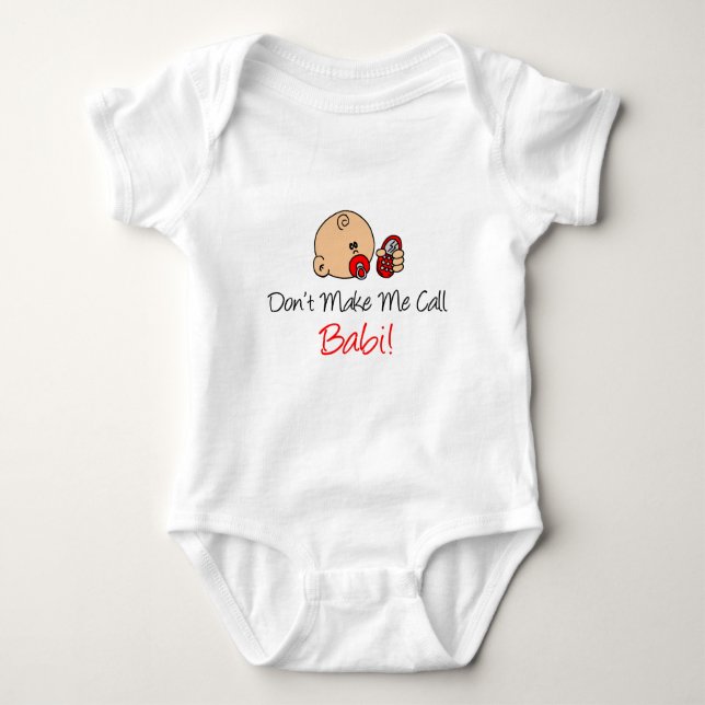 Don't Make Me Call Babi Baby Bodysuit (Front)
