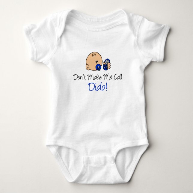Don't Make Me Call Dido Baby Bodysuit (Front)
