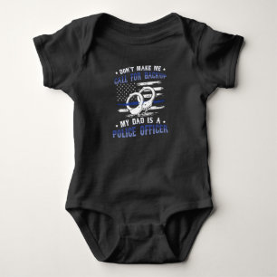 Don't Make Me Call For Backup Police Dad Baby Bodysuit