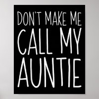 Dont Make Me Call My Auntie Shirt Funny Kids Boy G