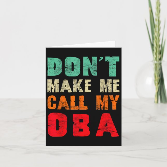 Don't Make Me Call My Oba Aunt Funny Nephew Niece  Card (Front)