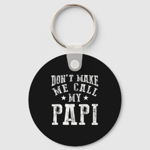 Don't Make Me Call My Pa Grandpa Fun Granhild Quot Keychain