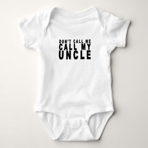 Don't make me call my uncle tshirt.png baby bodysuit