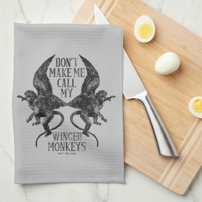 Don't Make Me Call My Winged Monkeys™ Kitchen Towel (Quarter Fold)