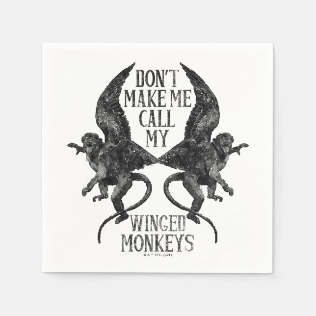 Don't Make Me Call My Winged Monkeys™ Napkin (Front)