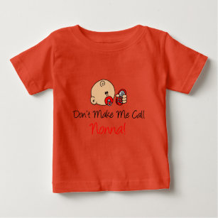 Don't Make Me Call Nonna Baby T-Shirt