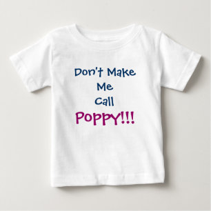 Don't Make Me Call Poppy Grandpa Infant T-Shirt