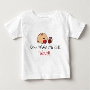 Don't Make Me Call Vovo (Grandma) Baby T-Shirt