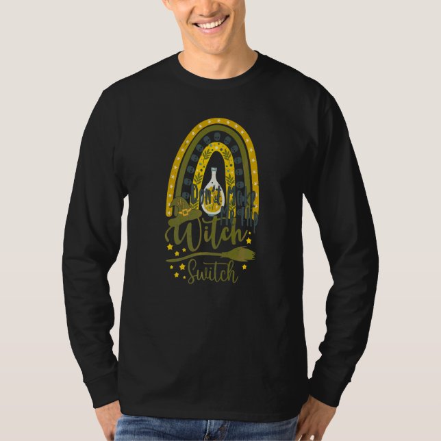 Don't Make Me Flip My Witch Switch Halloween  2 T-Shirt (Front)