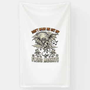 Dont Make Me Get Flying Monkeys Halloween Moon Sku Banner