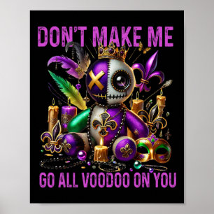 Don't Make Me Go All Voodoo On You - Dark Humour V Poster