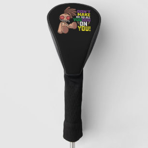 Don't Make Me Go All Voodoo On You Mardi Gras Golf Head Cover