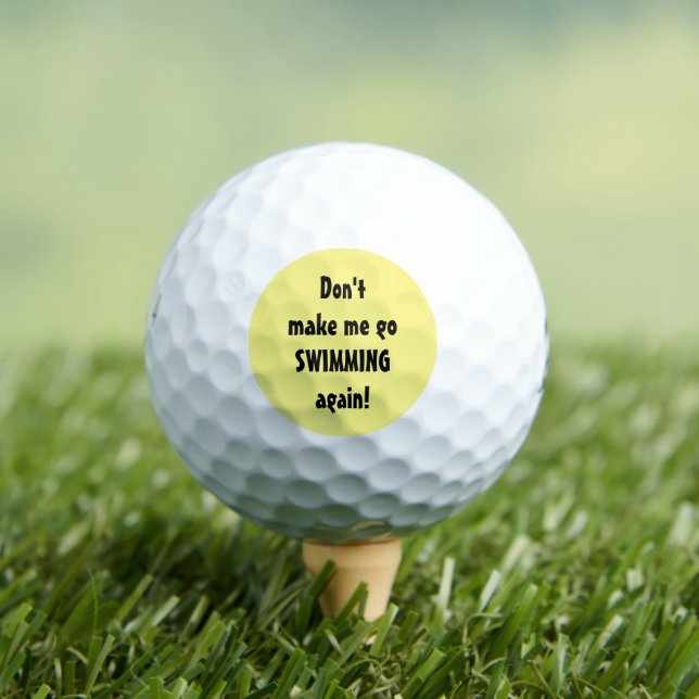 Don't Make Me Go Swimming Quote Funny Golf Balls (Insitu Tee)