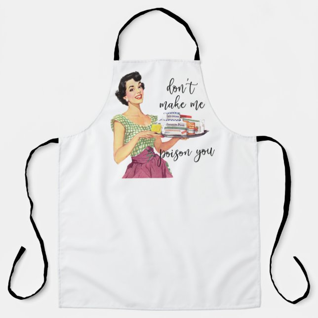 Don't Make Me Poison You Apron (Front)
