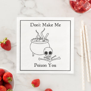 Don't Make Me Poison You Funny  Napkin
