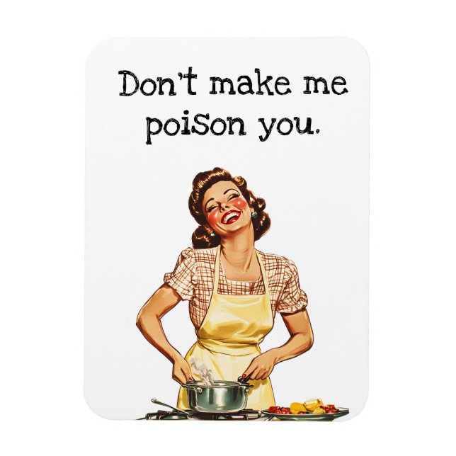 Don't make me Poison you Magnet (Vertical)
