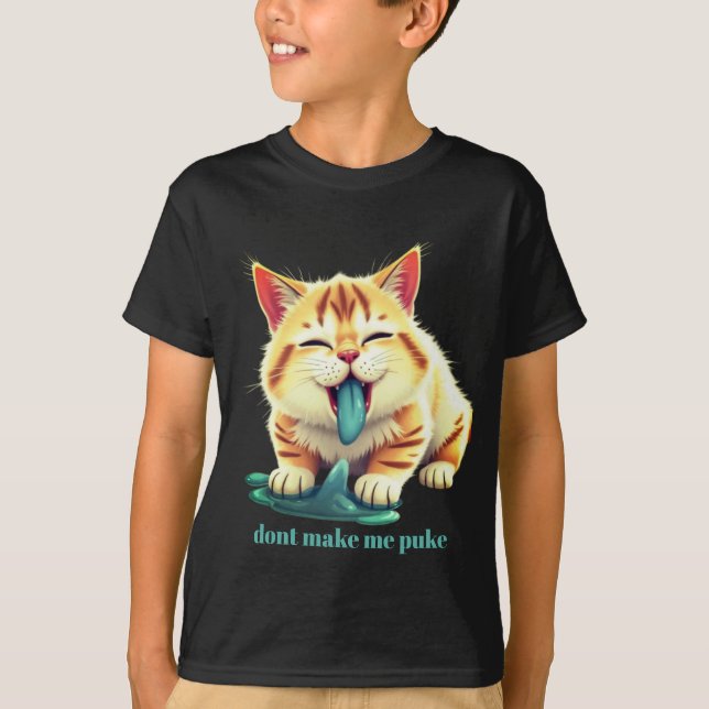 DONT MAKE ME PUKE T-Shirt (Front)