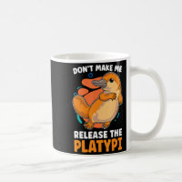 Dont Make Me Release The Platy Loves Duck Bille 