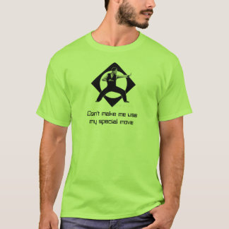 Don't make me... T-Shirt