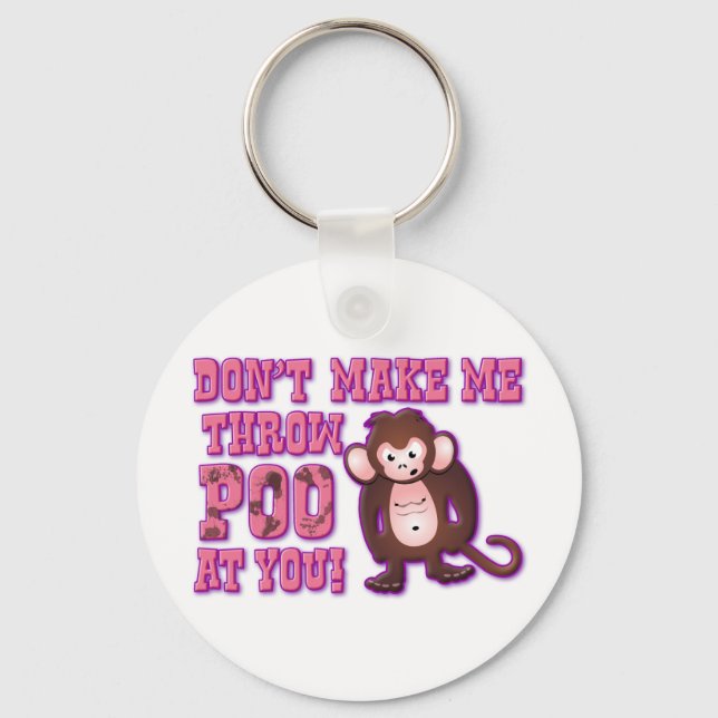 Don't Make Me Throw Poo at You Keychain (Front)