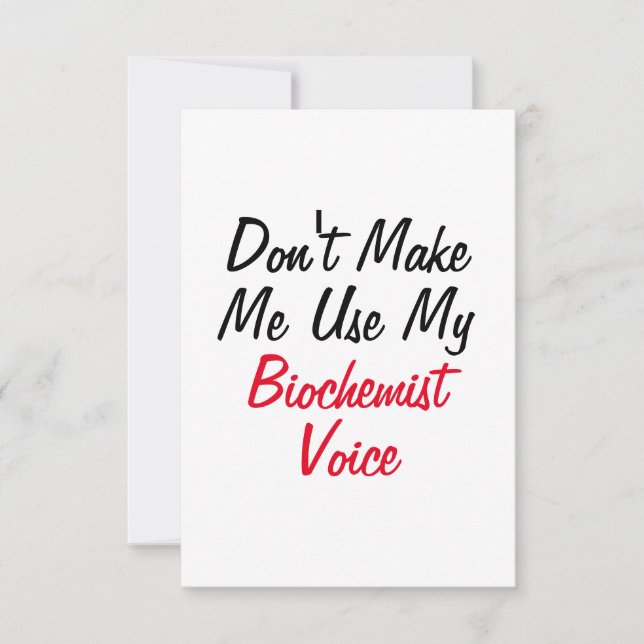 Don't Make Me Use My Biochemist Voice  Card (Front)