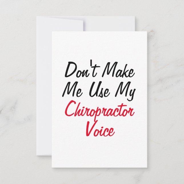 Don't Make Me Use My Chiropractor Voice  Card (Front)