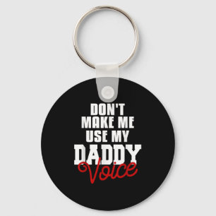 Don't Make Me Use My Daddy Voice Funny Lgbt Gay Pr Keychain