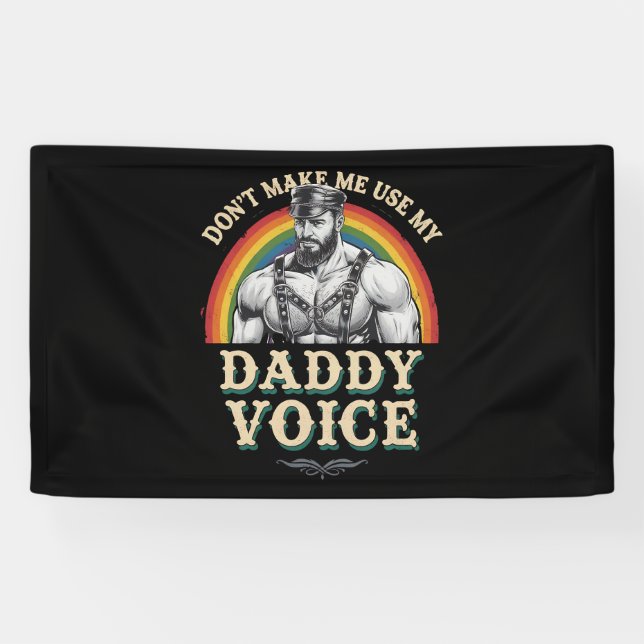 Don't Make Me Use My Daddy Voice Gay LGBTQ Banner (Horizontal)