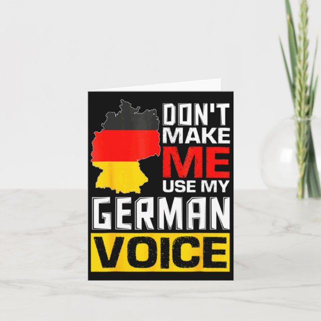 Dont Make Me Use My German Voice Germany Deutsc _1 Card (Front)