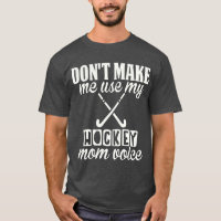 don't make me use my hockey mom voice funny