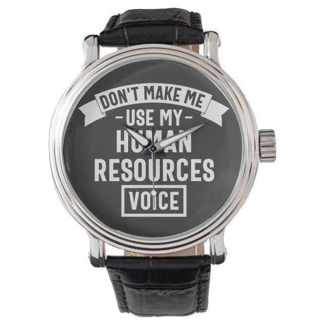 dont make me use my hr voice, funny job watch (Front)