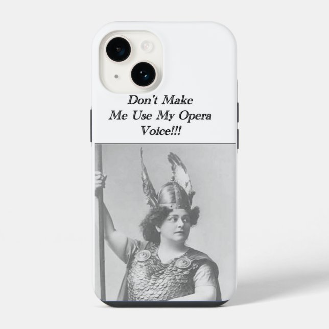Don't Make me use my Opera voice  iPhone Case (Back)