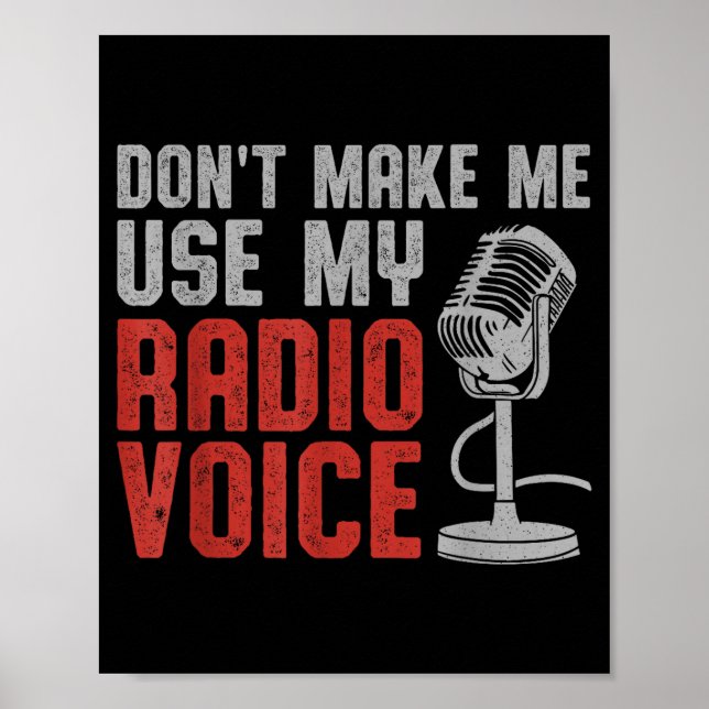 Don't Make Me Use My Radio Voice Ham Radio Operato Poster (Front)