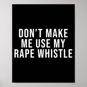 Dont Make Me Use My Whistle Feminism Shirt Menspla Poster