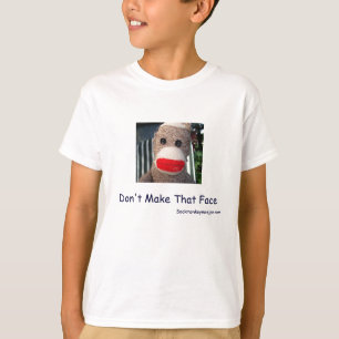 Don't Make That Face T-Shirt