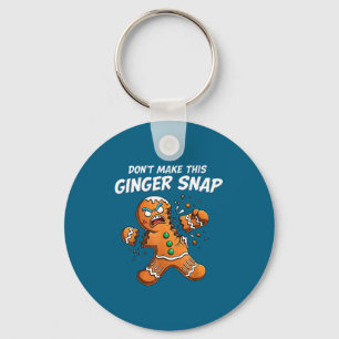 Don't Make This Ginger Snap Baker Gingerbread Chri Keychain