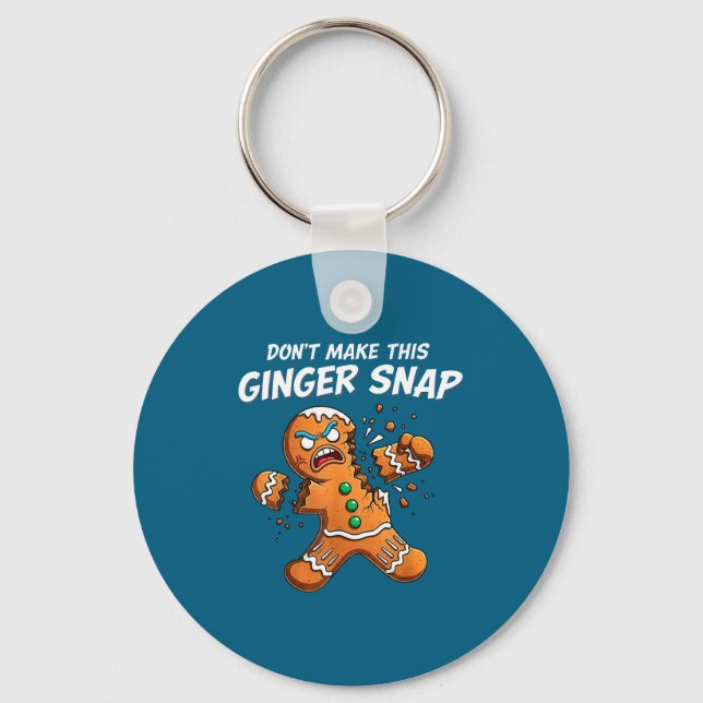 Don't Make This Ginger Snap Baker Gingerbread Chri Keychain (Front)