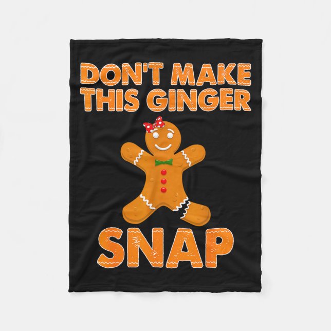 Don't Make This Ginger Snap Funny Joke Cookie Bake Fleece Blanket (Front)