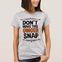 Don't Make This Ginger Snap Funny