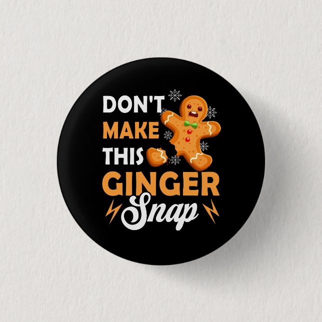Don't Make This Ginger Snap Redhead Christmas Ging 1 Inch Round Button (Front)
