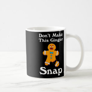 Don't Make This Ginger Snap Redhead Gift Christmas Coffee Mug