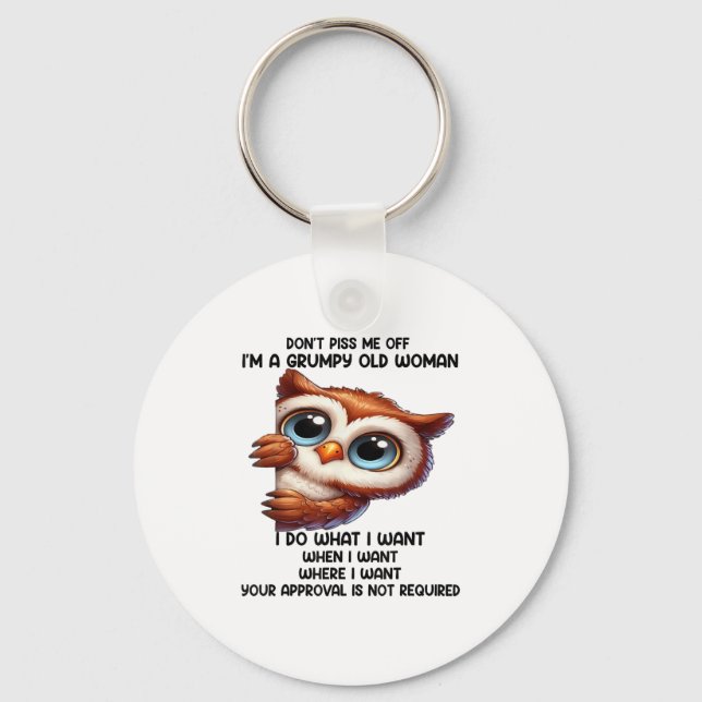 Don't Me Off I'm A Mpy Old Woman I Do What I Want  Keychain (Front)