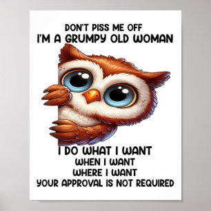 Don't Me Off I'm A Mpy Old Woman I Do What I Want  Poster