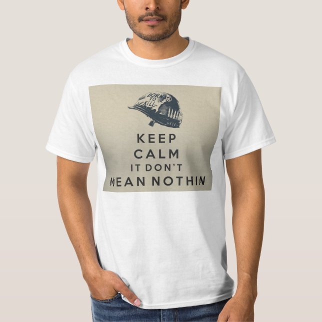 Don't Mean Nothing. T-Shirt (Front)